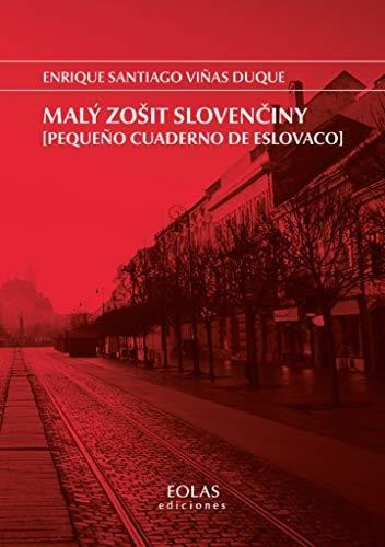 Pequeño Cuaderno De Eslovaco: (premio De Poesía González De 