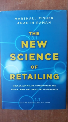 The New Science Of Retailing Fisher Raman Harvard Business  