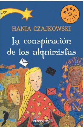 La Conspiracion De Los Alquimistas. Hania Czajkowski. Debols