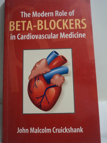 The Modern Role Of Beta Blockers In Cardiovascular Medicine