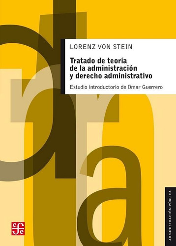 Tratado De Teoría La Administración Y Derecho Administrativo