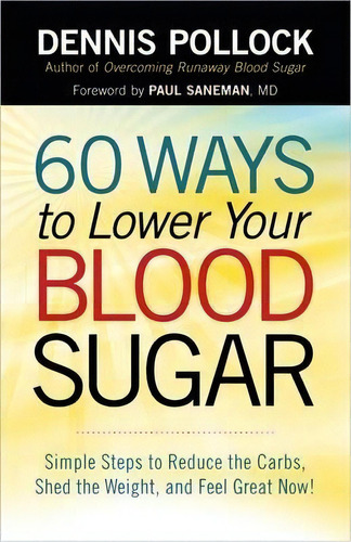 60 Ways To Lower Your Blood Sugar, De Dennis Pollock. Editorial Harvest House Publishers U S, Tapa Blanda En Inglés