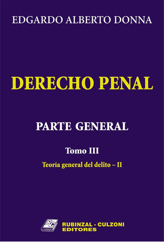 Derecho Penal. Parte General. Tomo 3 - Donna, Edgardo A