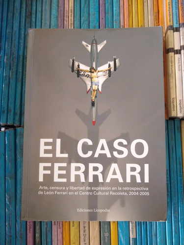 El Caso Ferrari Andrea Giunta -rf Libros Arte Censura Y Libe