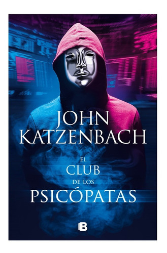 El Club De Los Psicópatas De John Katzenbach Libro