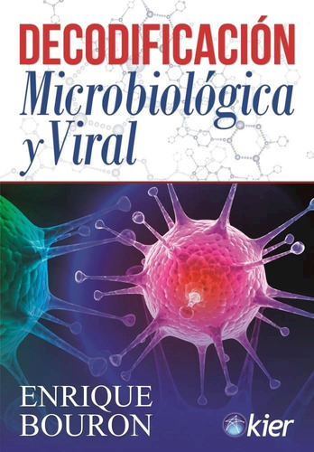 Decodificación Microbiológica Y Viral - Enrique Bouron