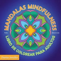 Comprar Mandalas Mindfulness Libro De Colorear Para Adultos: Mandala