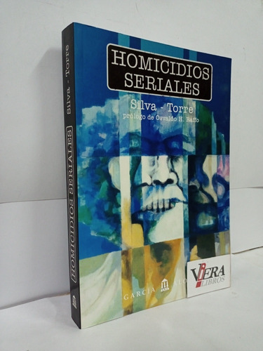 Homicidios Seriales - Silva, Daniel H. Torre, Raúl O.