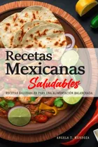 Comprar Libro : Recetas Mexicanas Saludables - Recetas Mexicanas...