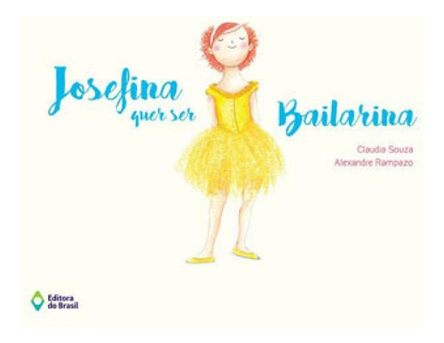 Josefina Quer Ser Bailarina