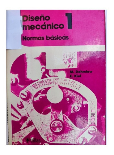 Libro Diseño Mecánico 1 Dehmlow 159c5 (Usado)