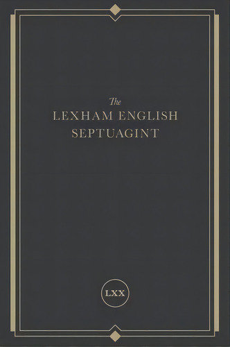 The Lexham English Septuagint, De Lexham Press. Editorial Faithlife Corporation, Tapa Dura En Inglés
