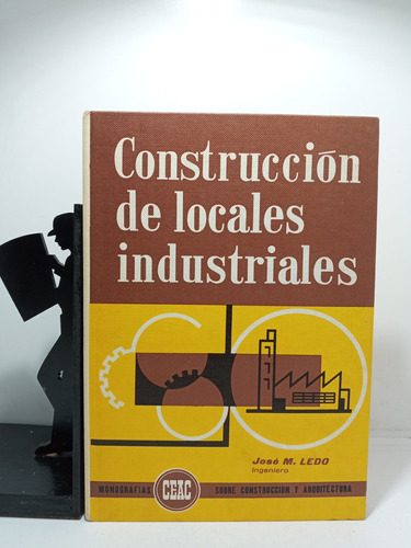 Construcción De Lo Locales Industriales - José M Ledo