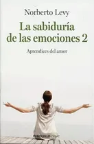 Comprar Sabiduria De Las Emociones 2 Aprendices Del Amor-levy, Norbe