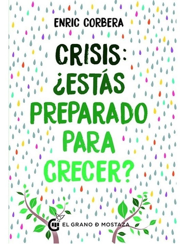 Crisis: ¿estas Preparado Para Crecer? Enric Corbera Grano De