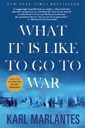 What Its Like To Go To War, De Karl Marlantes. Editorial Grove Press / Atlantic Monthly Press, Tapa Blanda En Inglés