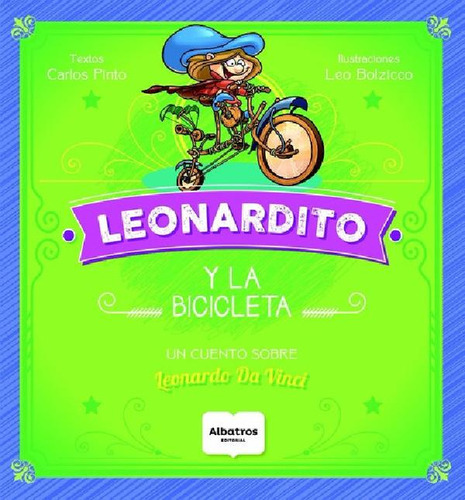 Libro - Leonardito Y La Bicicleta - Carlos Pinto - Albatros