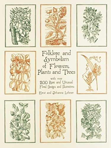 Folklore And Symbolism Of Flowers Plants And Trees