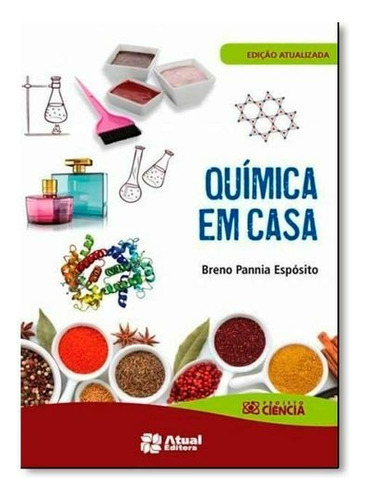 Química em casa, de Espósito, Breno Pannia. Série Projeto ciência Editora Somos Sistema de Ensino em português, 2016