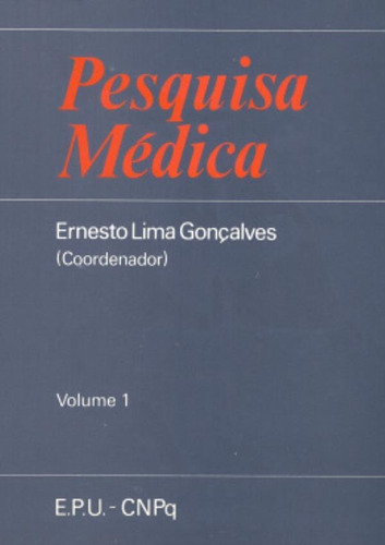 Pesquisa Medica  Volume 1: Pesquisa Medica  Vol. 1, De Goncalves, Ernesto Lima. Editora Epu (grupo Gen), Capa Mole Em Português