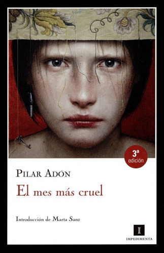 El Mes Mas Cruel (3ª Ed), De Adón, Pilar. Editorial Impedimenta, Tapa Blanda En Español, 2014