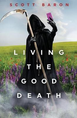Libro Living The Good Death - Scott Baron