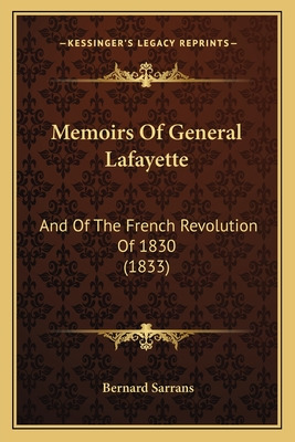 Libro Memoirs Of General Lafayette: And Of The French Rev...