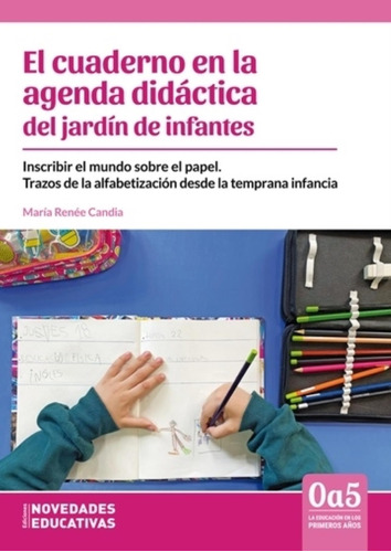 El Cuaderno En La Agenda Didactica Del Jardin De Infantes