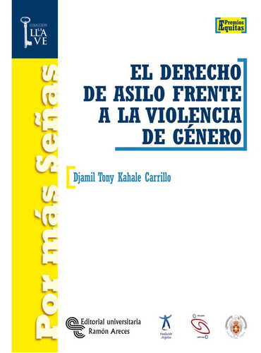 El derecho de asilo frente a la violencia de gÃÂ©nero, de Kahale Carrillo, Djamil Tony. Editorial Universitaria Ramon Areces, tapa blanda en español