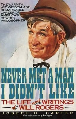 Never Met A Man I Didn't Like : The Life And Writings Of Wil