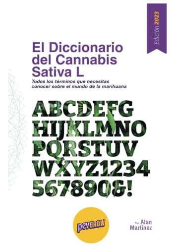 El Diccionario Del Cannabis Sativa L: Todos Los Terminos Que