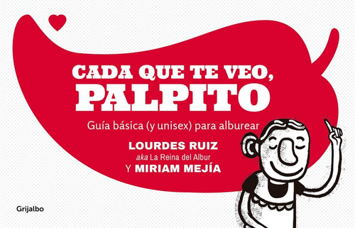 Libro Cada Que Te Veo Palpito Por Reina Del Albur [ Dhl ]