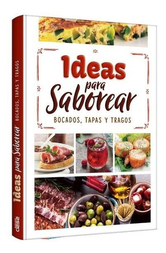 Libro De Cocina Ideas Para Saborear Bocados Tapas Y Tragos