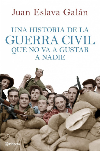 Una Historia De La Guerra Civil Que No Va A Gustar