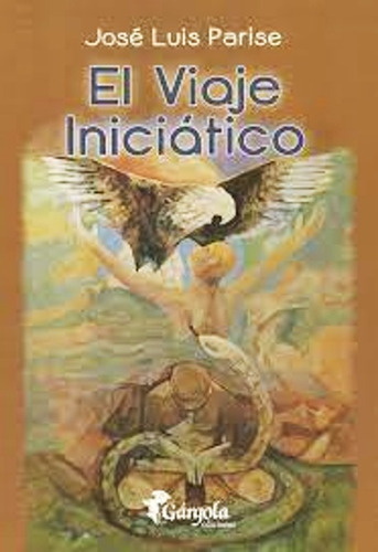 El Viaje Iniciatico Jose Luis Parise Libro + Dvd Envio Dia
