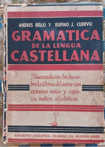Gramatica De La Lengua Castellana - A. Bello Y R. Cuervo