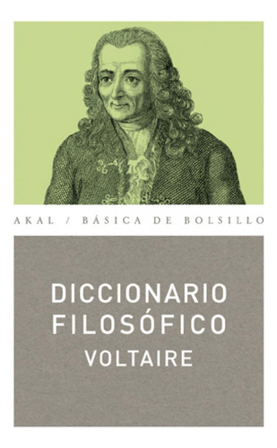 Libro: Diccionario Filosófico. Voltaire. Akal