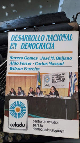 Desarrollo Nacional En Democracia/ Gomees, Quijano,ferrer