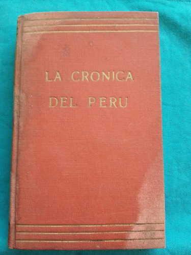 La Crónica Del Perú - Cieza De Leon / Colección Austral Td.