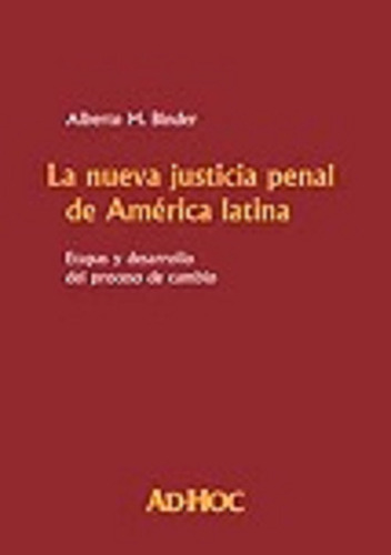 La Nueva Justicia Penal De América Latina Binder