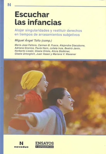 comprar Escuchar Las Infancias - Alojar Singularidades Y Restiruir D
