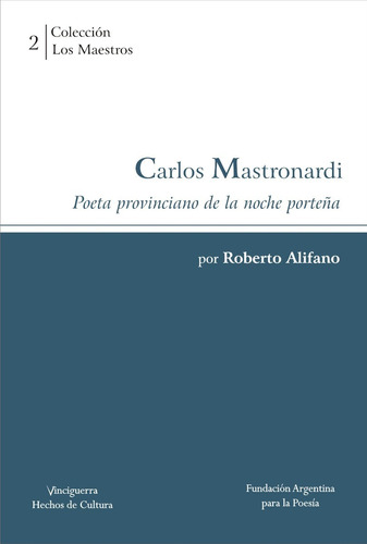 Colección Los Maestros Nº 2 - Carlos Mastronardi Por Roberto