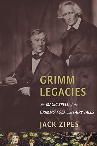 Grimm Legacies: The Magic Spell Of The Grimmsø Folk And Fairy Tales, De Zipes, Jack. Editorial Princeton University Press, Tapa Blanda En Inglés