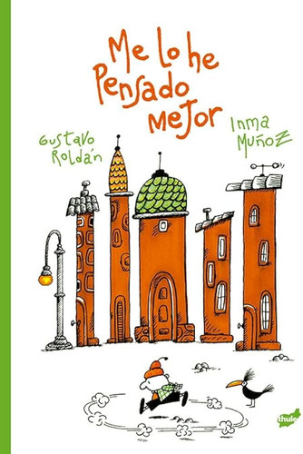Me Lo He Pensado Mejor - Inma Muñoz / Gustavo Roldán (ilust.