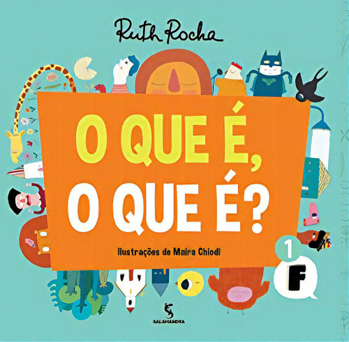 O que É, o que É? - Vol.1: O QUE É, O QUE É, de Ruth Rocha. Editorial SALAMANDRA - MODERNA, tapa mole en português, 2015
