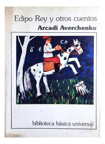 Edipo Rey Y Otros Cuentos - Arcadi Averchenko ( Ficción )