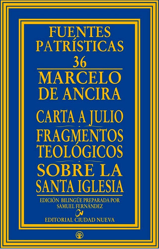 Carta A Julio Fragmentos Teologicos Sobre La Santa Igles, De Marcelo De Ancira. Editorial Editorial Ciudad Nueva, Tapa Blanda En Español