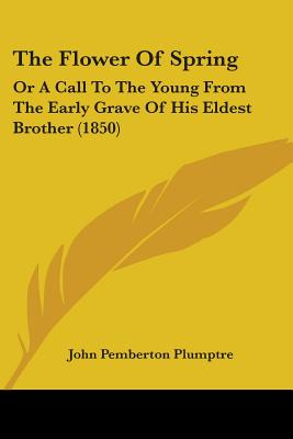 Libro The Flower Of Spring: Or A Call To The Young From T...