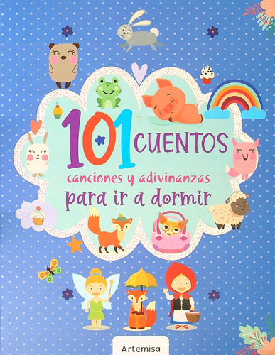 101 Cuentos, Canciones Y Adivinazas Para Ir A Dormir