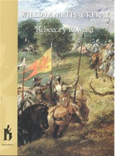 Rebecca Y Rowena - William M.thackeray